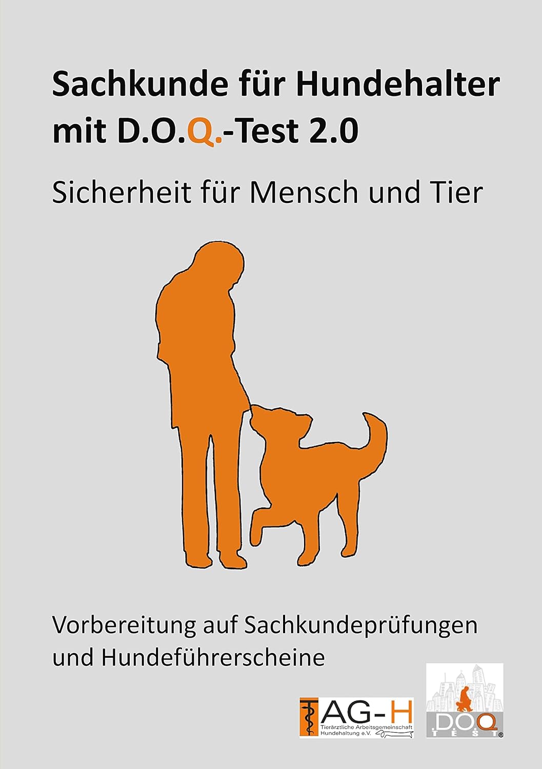 Sachkunde für Hundehalter mit D.O.Q.-Test 2.0: Sicherheit für Mensch ...